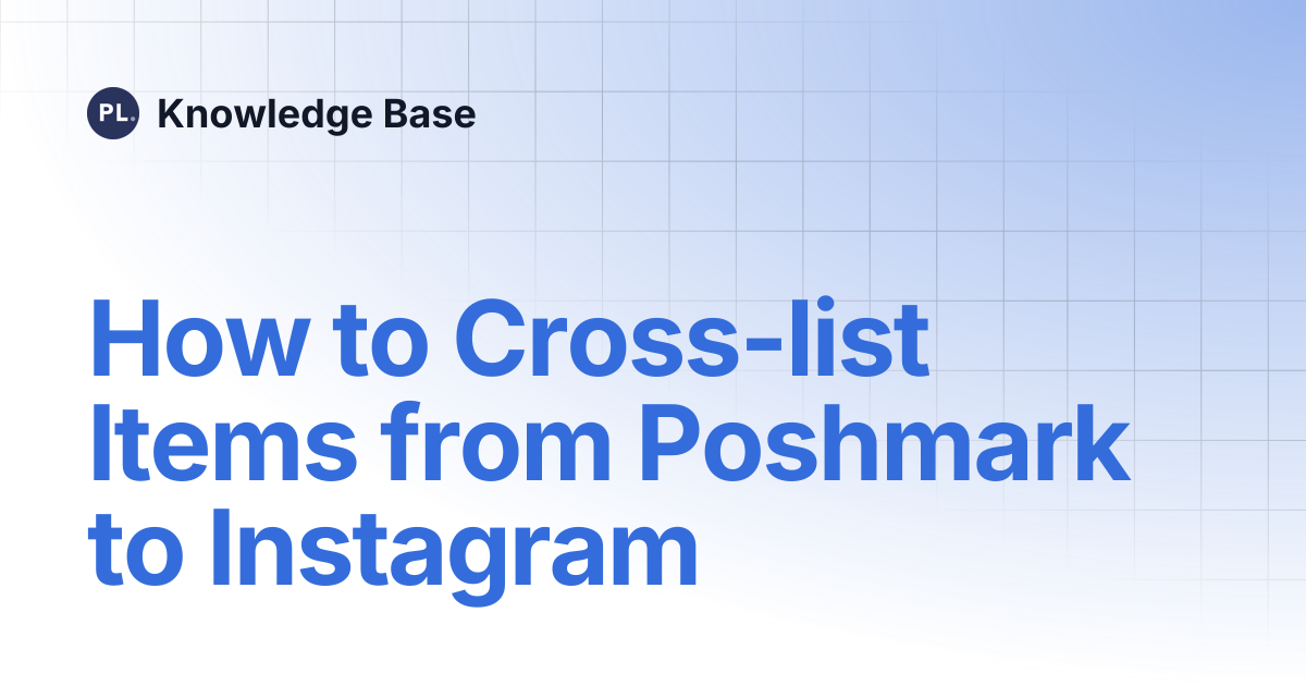 How to Cross-list Items from Poshmark to Instagram | Knowledge Base